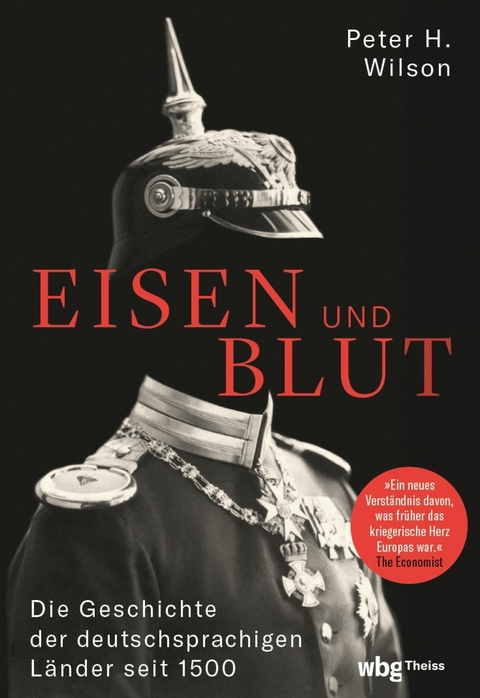 Eisen und Blut - Peter H. Wilson