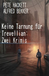 Keine Tarnung für Trevellian: Zwei Krimis - Alfred Bekker, Pete Hackett