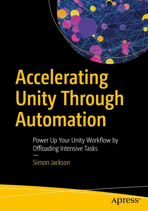 Accelerating Unity Through Automation -  Simon Jackson