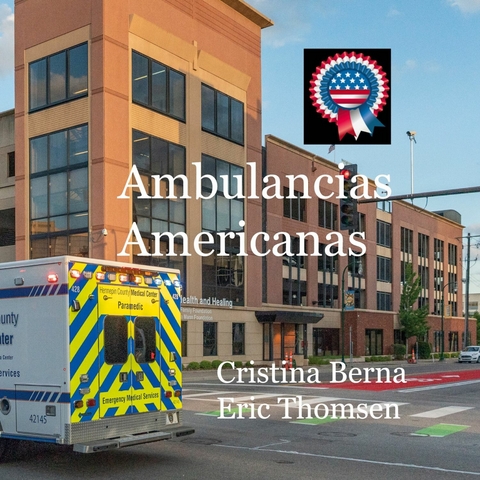 Ambulancias americanas - Cristina Berna, Eric Thomsen