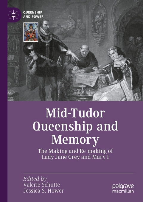 Mid-Tudor Queenship and Memory - 