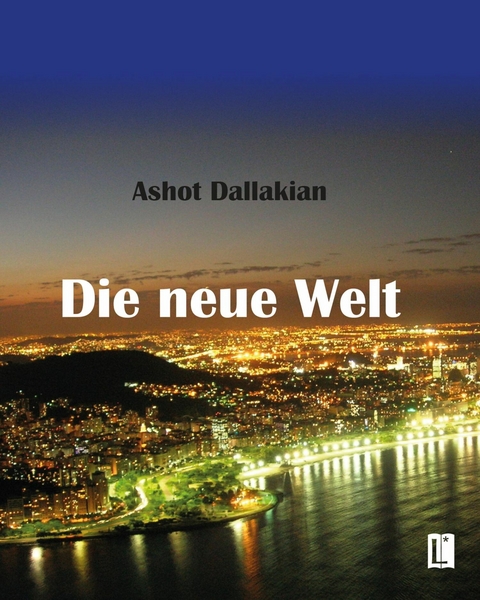 Die neue Welt -  Ashot Dallakian