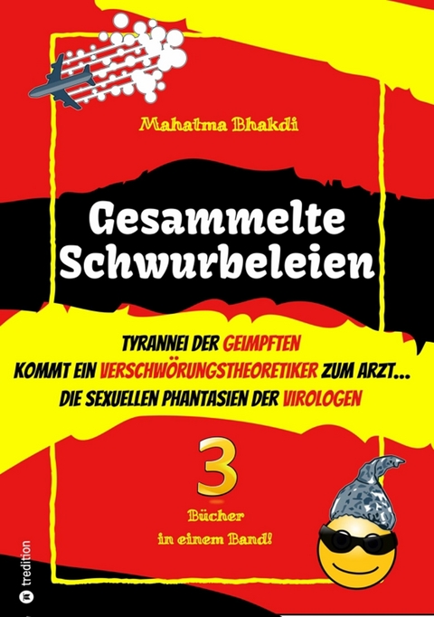 Gesammelte Schwurbeleien - Mahatma Bhakdi