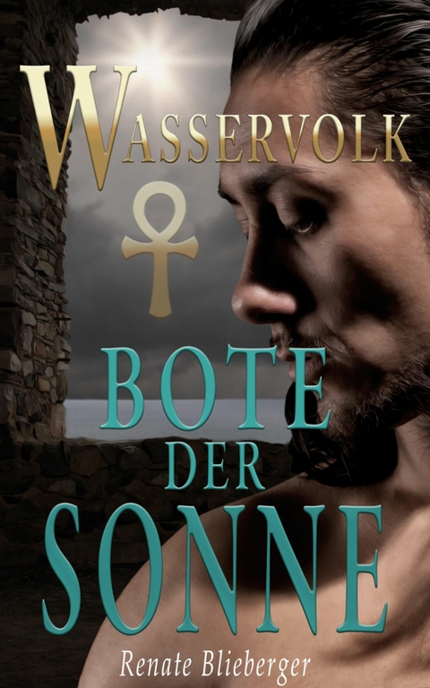 Wasservolk - Bote der Sonne - Renate Blieberger