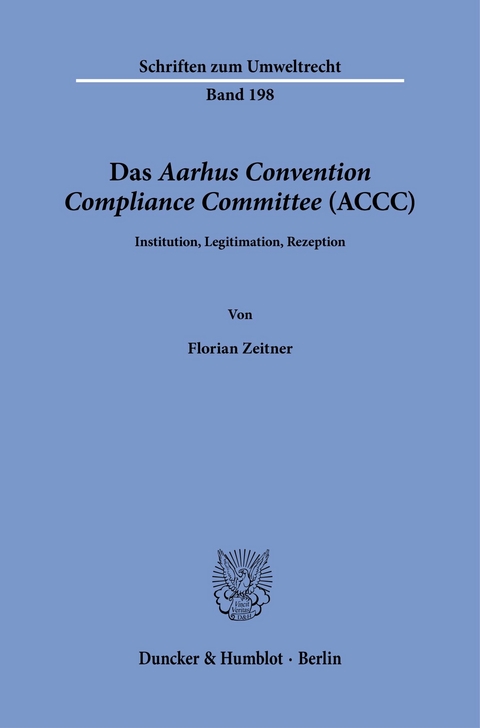 Das Aarhus Convention Compliance Committee (ACCC). -  Florian Zeitner