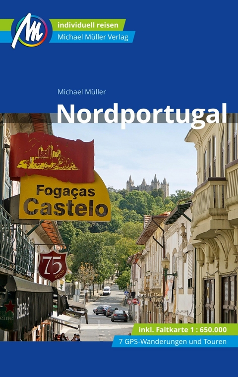 Nordportugal Reiseführer Michael Müller Verlag - Michael Müller