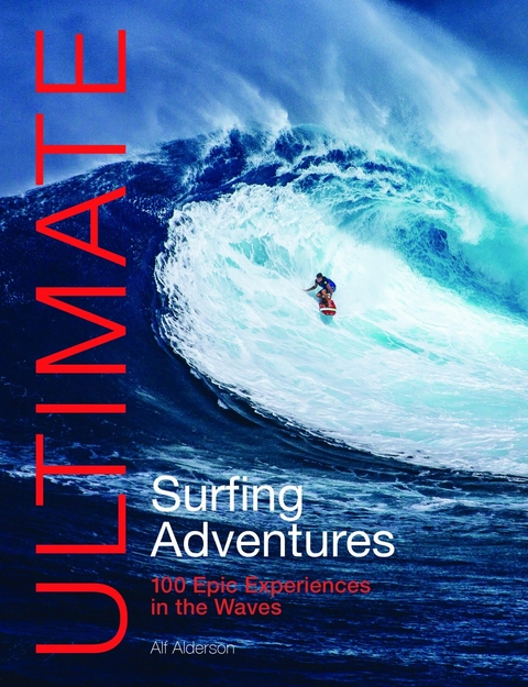 Ultimate Surfing Adventures - Alf Alderson