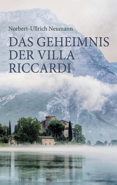 Das Geheimnis der Villa Riccardi -  Norbert-Ullrich Neumann