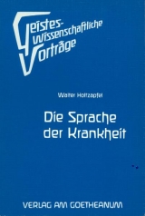 Die Sprache der Krankheit - Walter Holtzapfel