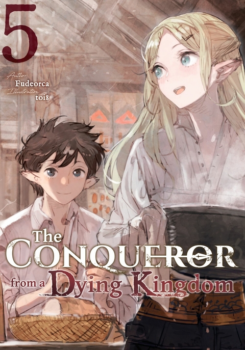 The Conqueror from a Dying Kingdom: Volume 5 -  Fudeorca