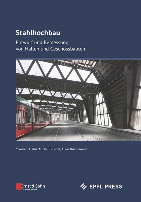 Stahlhochbau - Manfred A. Hirt, Michel Crisinel, Alain Nussbaumer