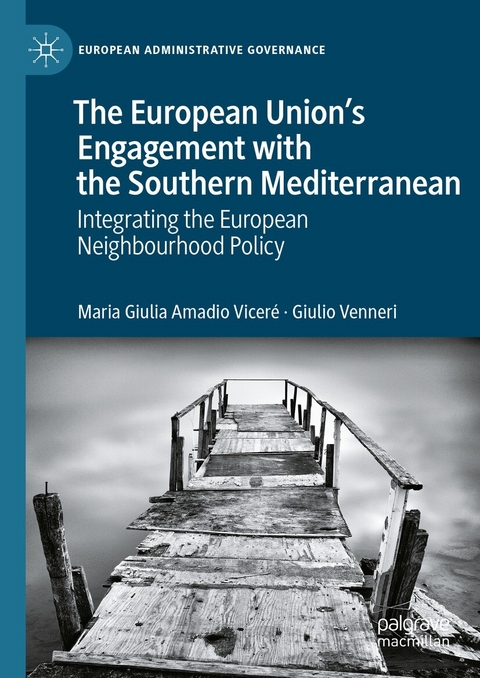 The European Union's Engagement with the Southern Mediterranean -  Maria Giulia Amadio Viceré,  Giulio Venneri