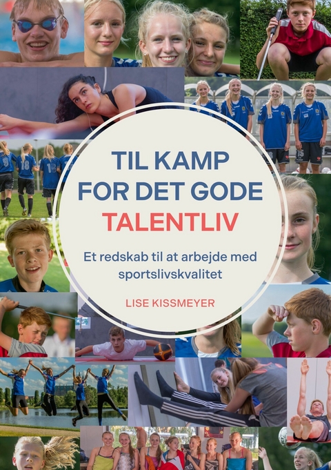 Til kamp for det gode talentliv - Lise Kissmeyer