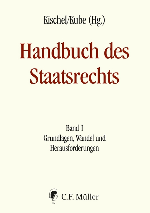 Handbuch des Staatsrechts - Neuausgabe - Ino Augsberg, Frauke Brosius-Gersdorf, Udo Di Fabio, Christoph Engel, Michael Germann, LL.M. (Yale) Haltern  Ulrich, Peter Michael Huber, Stefan Huster, Josef Isensee, Matthias Jestaedt, Wolfgang Kahl, Paul Kirchhof, LL.M. (Yale) Kischel  Uwe, LL.M. (Cornell) Kube  Hanno, Lothar Michael, LL.M. (Frankfurt a.M.) Miller  Russell, Andreas L. Paulus, Frank Schorkopf, Indra Spiecker gen. Döhmann, LL.M. (London) Thym  Daniel, Uwe Volkmann, Christian Waldhoff