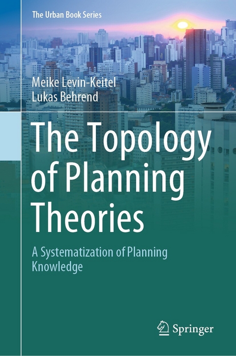 The Topology of Planning Theories - Meike Levin-Keitel, Lukas Behrend