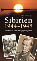 Sibirien 1944 - 1948 - Josef Dorninger