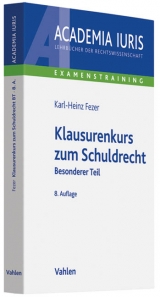 Klausurenkurs zum Schuldrecht - Fezer, Karl-Heinz