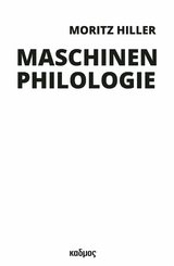 Maschinenphilologie - Moritz Hiller