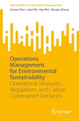 Operations Management for Environmental Sustainability - Guowei Dou, Lijun Ma, Kun Wei, Qingyu Zhang