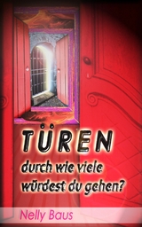 Türen - durch wie viele würdest du gehen? -  Nelly Baus