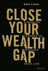 Close Your Wealth Gap - Rob Luna