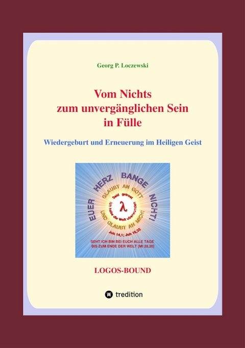 Vom Nichts zum unvergänglichen Sein in Fülle - Georg P. Loczewski