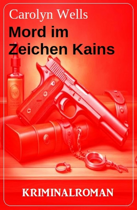 Mord im Zeichen Kains: Kriminalroman -  Carolyn Wells