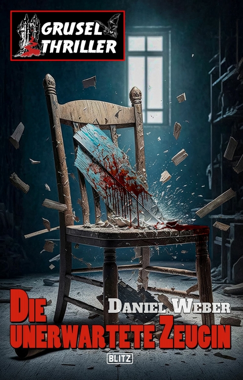 Grusel-Thriller 11: Die unerwartete Zeugin -  Daniel Weber