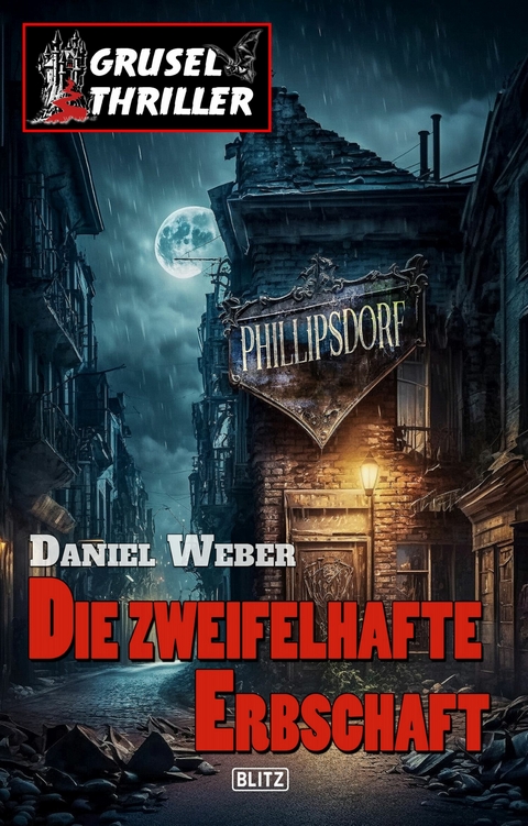 Grusel-Thriller 10 - Die zweifelhafte Erbschaft - Daniel Weber