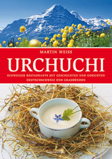 Urchuchi Deutschschweiz und Graubünden - Weiss, Martin