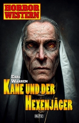 Horror-Western 09: Kane und der Hexenjäger - Earl Warren