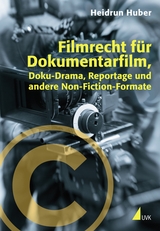 Filmrecht für Dokumentarfilm, Doku-Drama, Reportage und andere Non-Fiction-Formate - Heidrun Huber