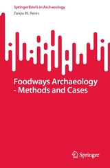 Foodways Archaeology - Methods and Cases - Tanya M. Peres