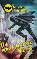 Die schwarze Fledermaus 57: Die verschwundene Million - G.W. Jones