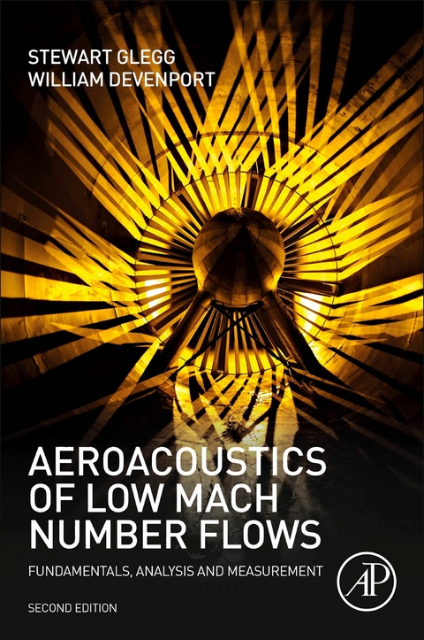 Aeroacoustics of Low Mach Number Flows -  William Devenport,  Stewart Glegg