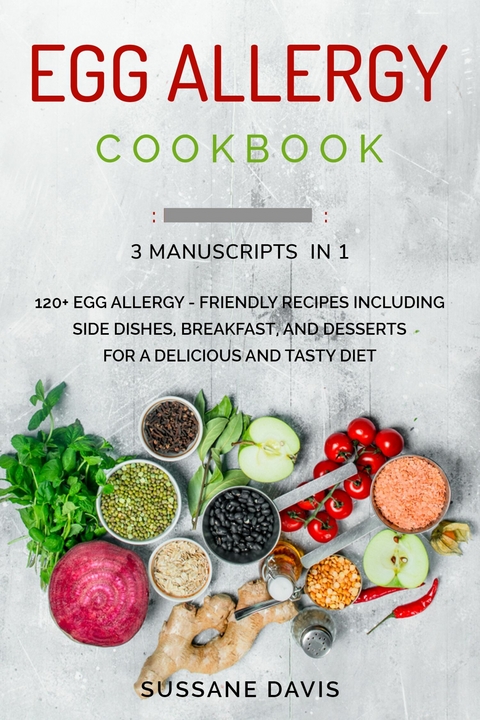 Egg Allergy Cookbook - Sussane Davis