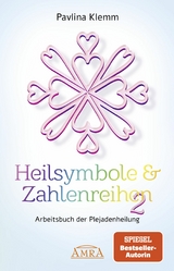 Heilsymbole & Zahlenreihen Band 2: Das neue Arbeitsbuch der Plejadenheilung [von der SPIEGEL-Bestseller-Autorin] - Pavlina Klemm