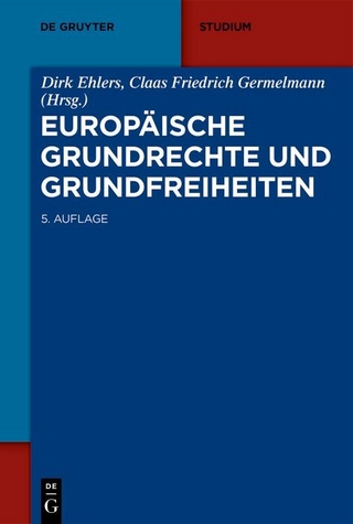 Europäische Grundrechte und Grundfreiheiten - Dirk Ehlers; Claas Friedrich Germelmann