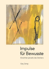 Impulse für Bewusste - Gary Zemp