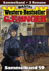 G. F. Unger Western-Bestseller Sammelband 59 - G. F. Unger