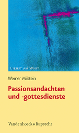 Passionsandachten und -gottesdienste - Werner Milstein