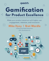 Gamification for Product Excellence - Mike Hyzy, Bret Wardle