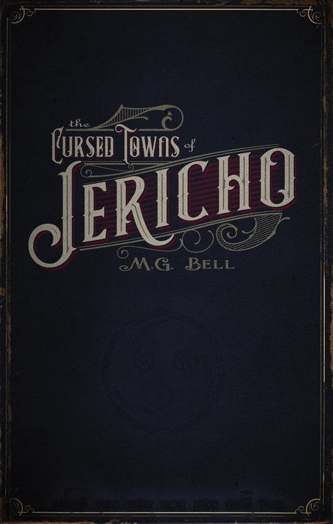 Cursed Towns of Jericho -  M.G. Bell