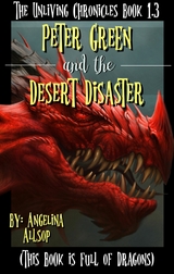 Peter Green and the Desert Disaster : This Book is Full of Angry Dragons -  Allsop Angelina