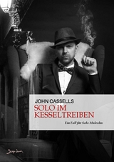 SOLO IM KESSELTREIBEN - John Cassells