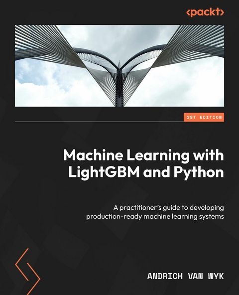 Machine Learning with LightGBM and Python - Andrich van Wyk