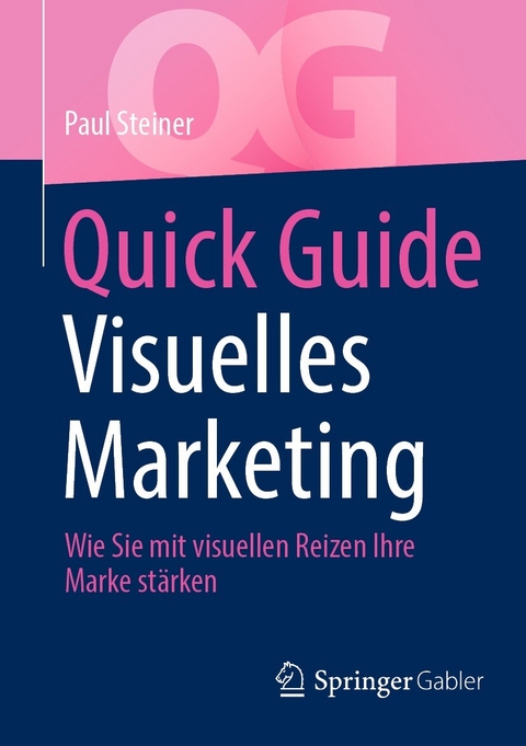 Quick Guide Visuelles Marketing - Paul Steiner