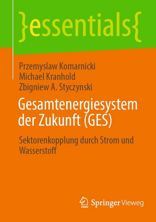 Gesamtenergiesystem der Zukunft (GES) - Przemyslaw Komarnicki; Michael Kranhold …