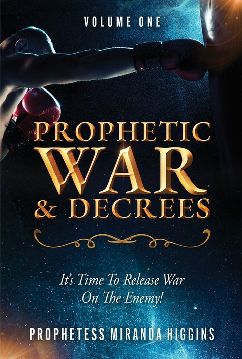 Prophetic War and Decrees -  Prophetess Miranda Higgins