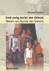 Und ewig lockt der Orient - Harald Stöber